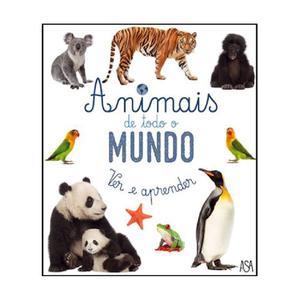 Ver e aprender - Animais de todo o mundo (edição em português)
