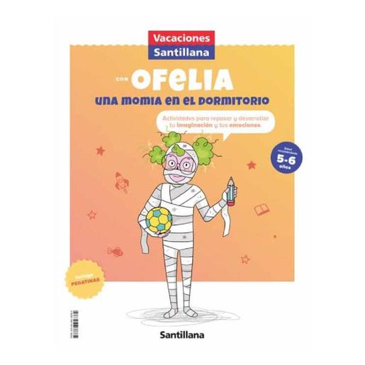 Vacaciones Santillana - Vacaciones con Ofelia una momia en el dormitorio 5-6 años  (Edição em espanhol)