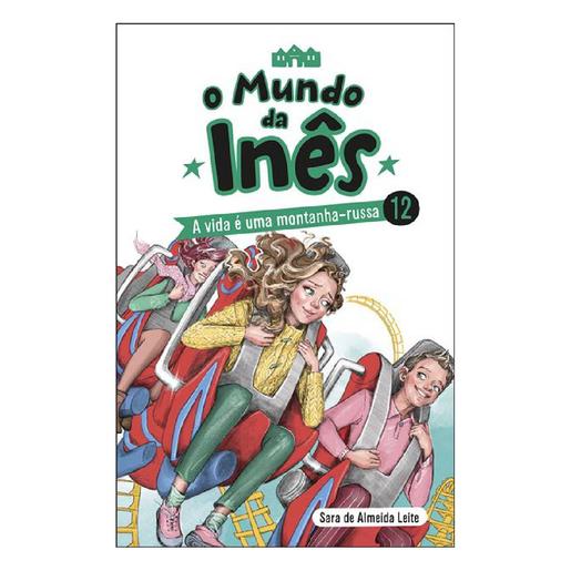O mundo da Ines - A vida é uma montanha-russa - Libro 12 (edición en portugués)