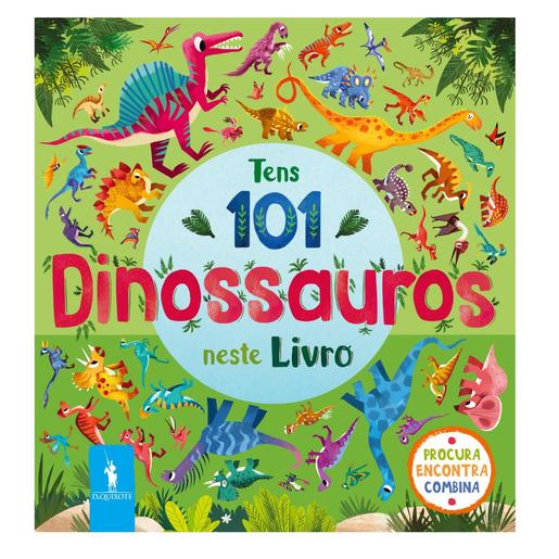 Tens 101 dinossauros neste livro - Livro